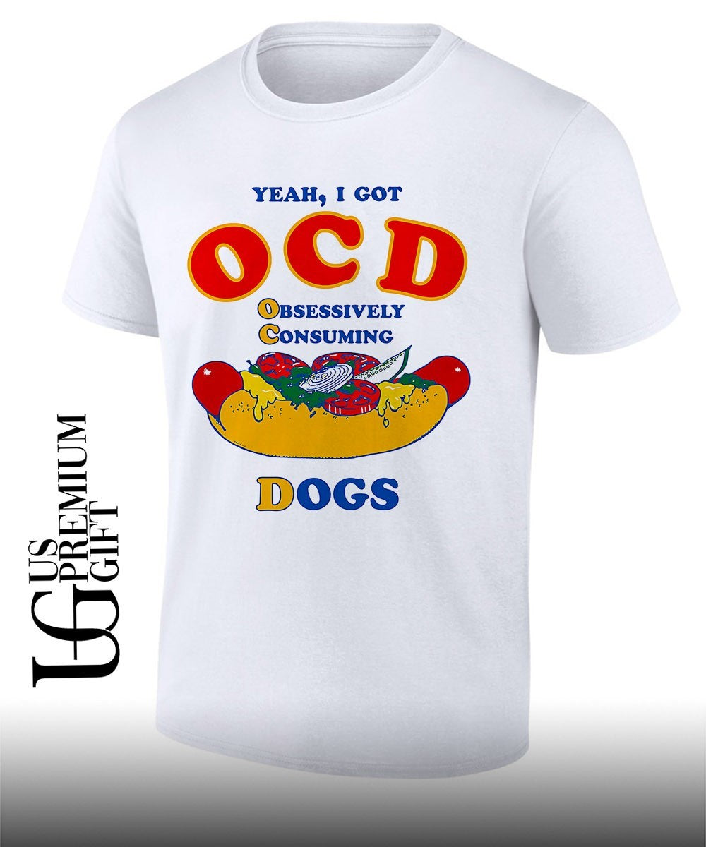 Yeah I Got OCD Obsessively Consuming Dogs shirt