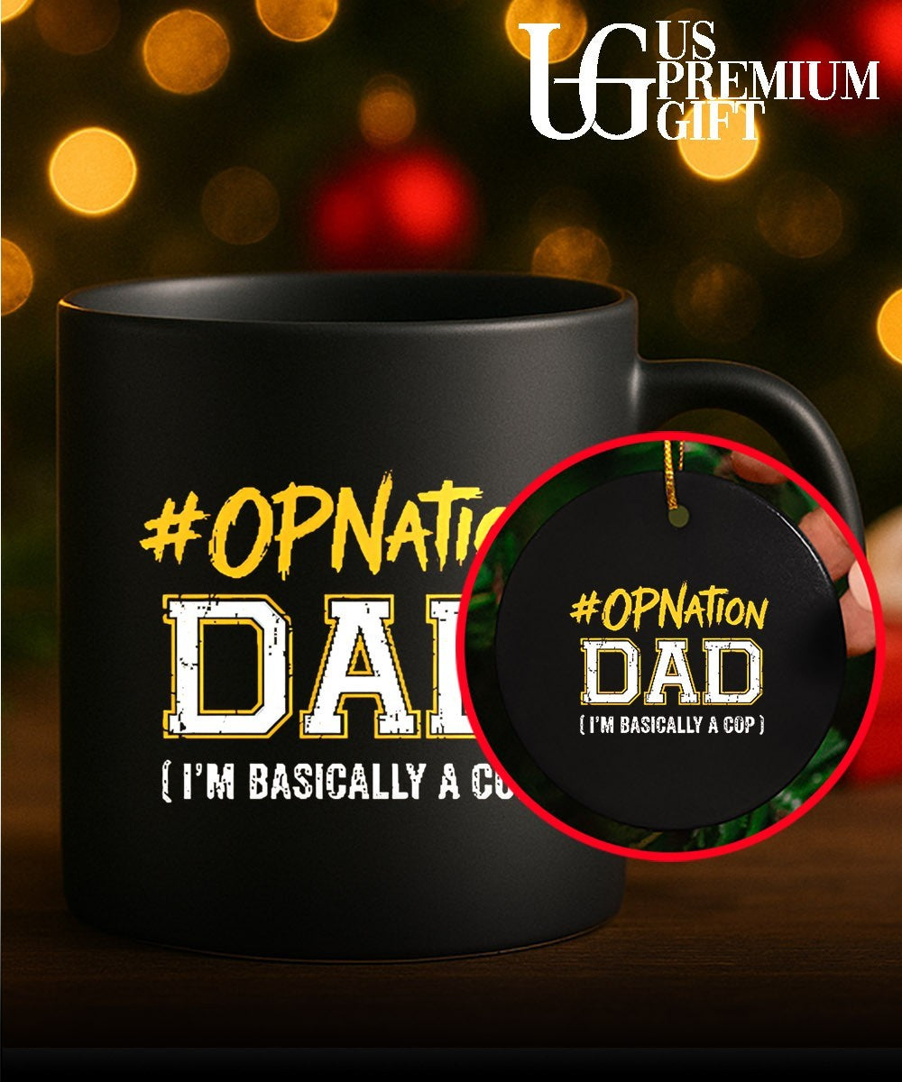 OPNation Dad I’m basically a cop shirt