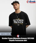 October Proven Milwaukee Brewers 2025 MLB Playoffs Postseason shirt