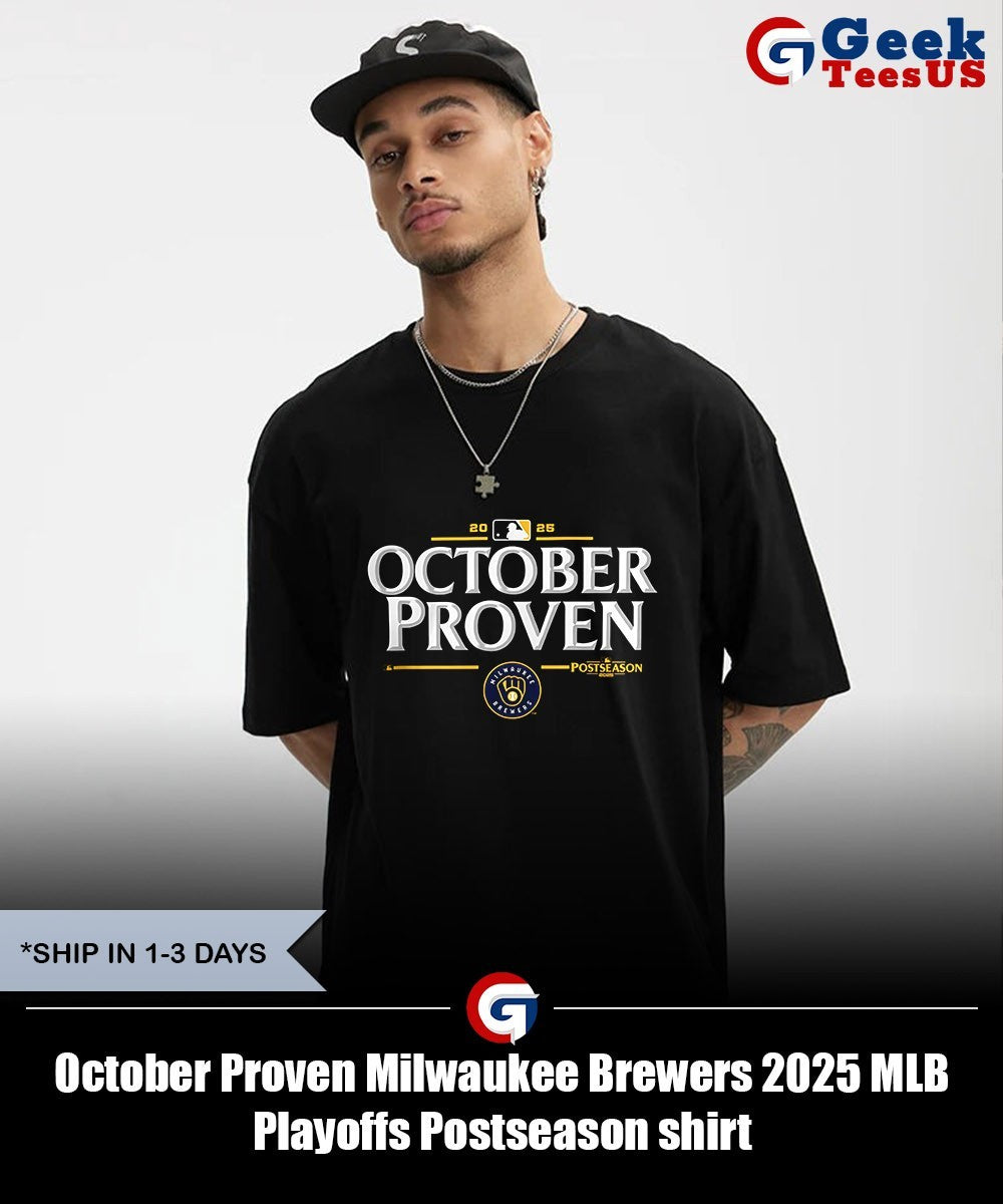 October Proven Milwaukee Brewers 2025 MLB Playoffs Postseason shirt