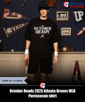 October Ready 2025 Atlanta Braves MLB Postseason shirt