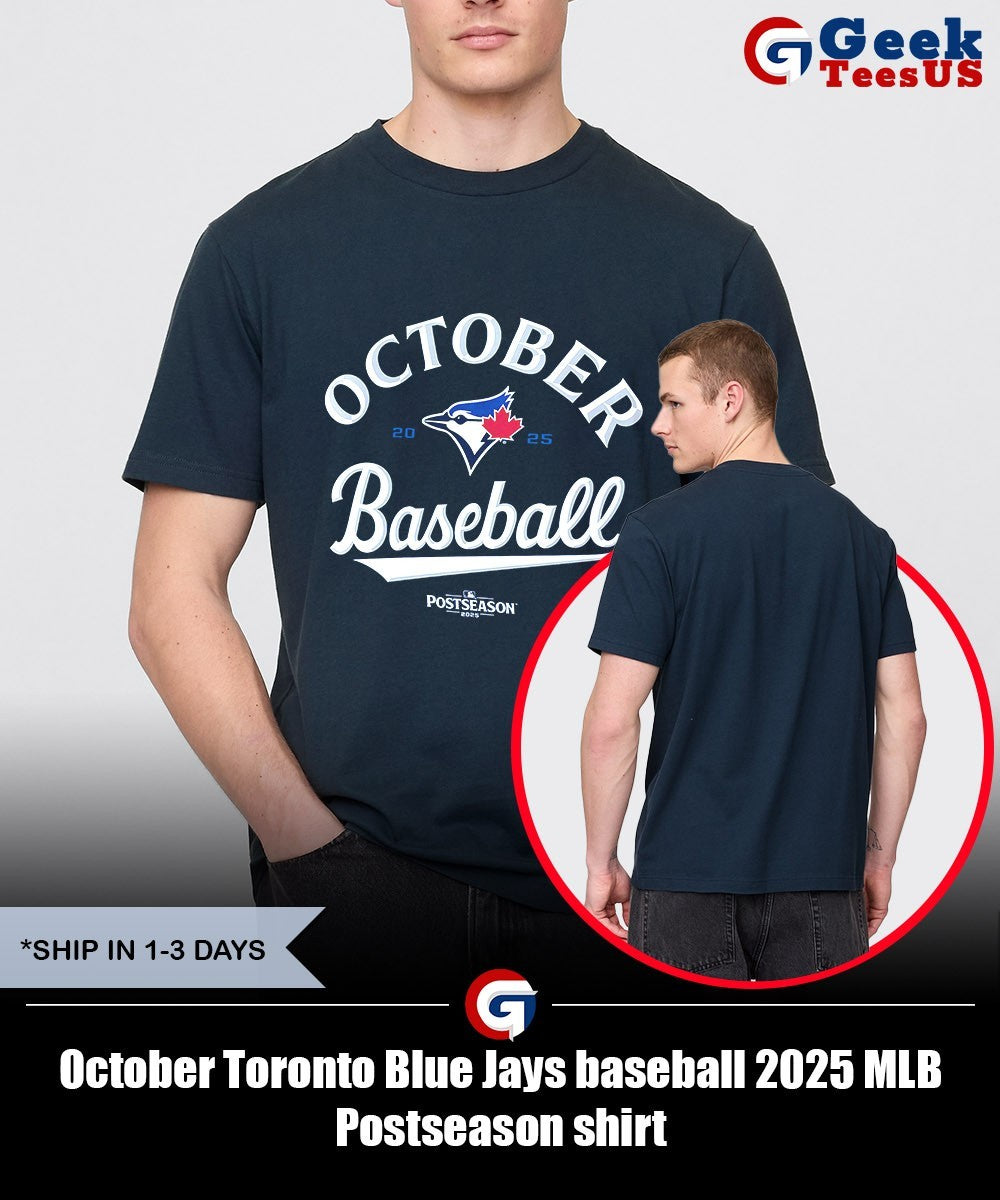 October Toronto Blue Jays baseball 2025 MLB Postseason shirt