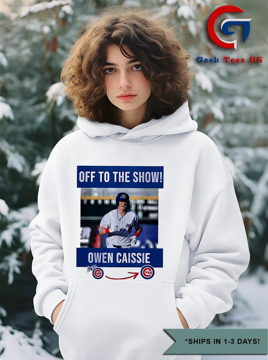 Off to the show Owen Caissie Chicago Cubs MLB shirt