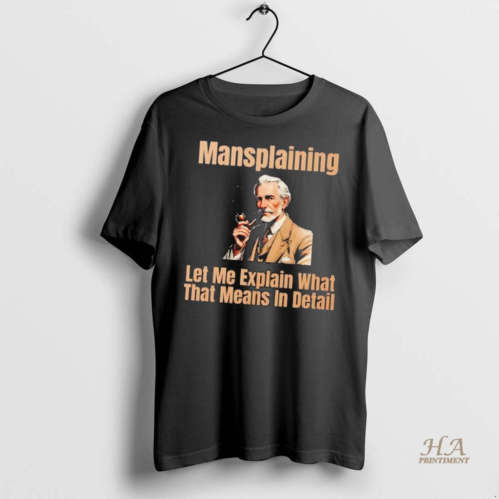 Official Albert Schweitzer Mansplaining Let Me Explain What That Means In Detail Shirt