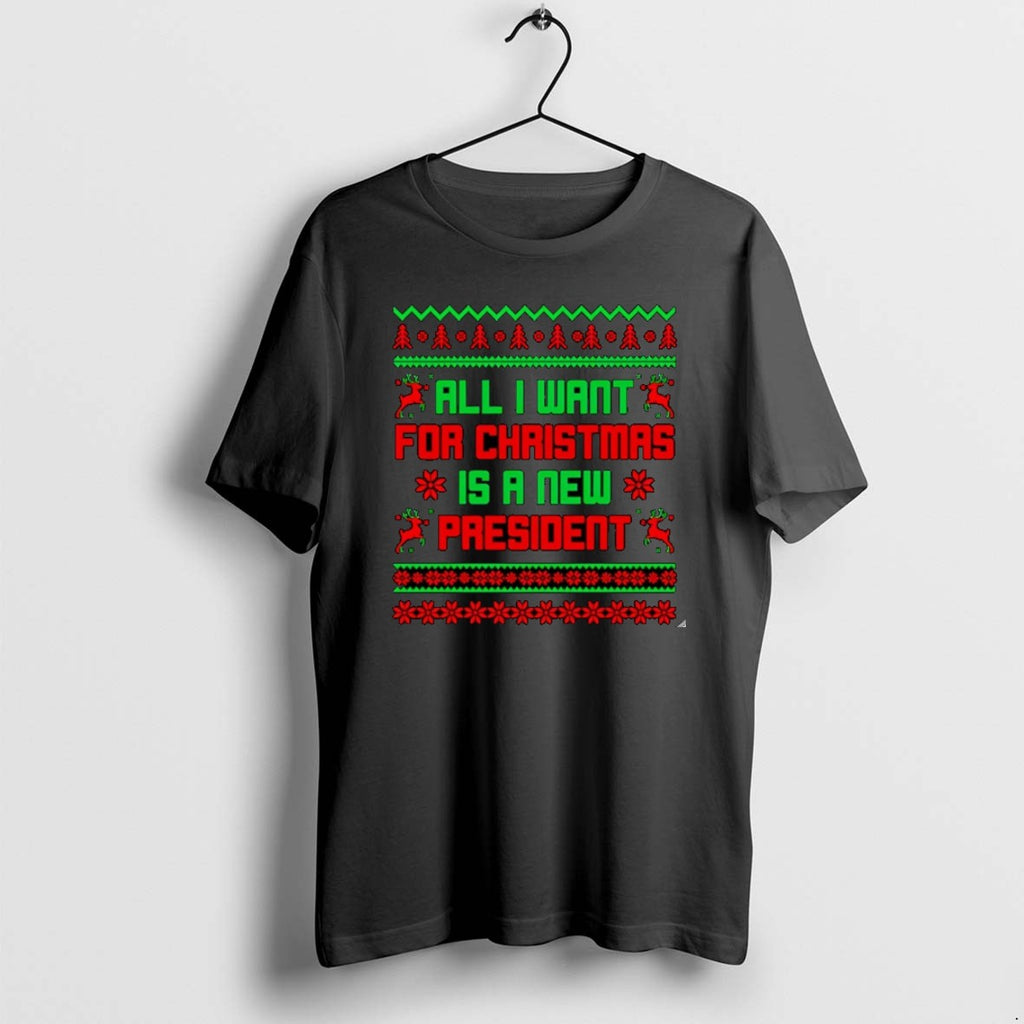 Official All I Want For Christmas Is A New President Ugly Christmas