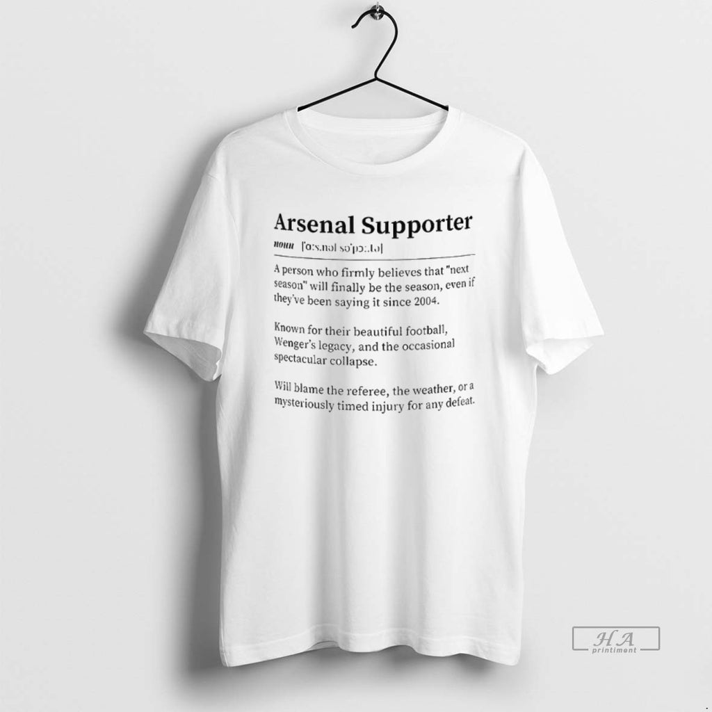 Official Arsenal Fc Arsenal Supporter Definition Cup A Person Who Firmly Believes That Next Season