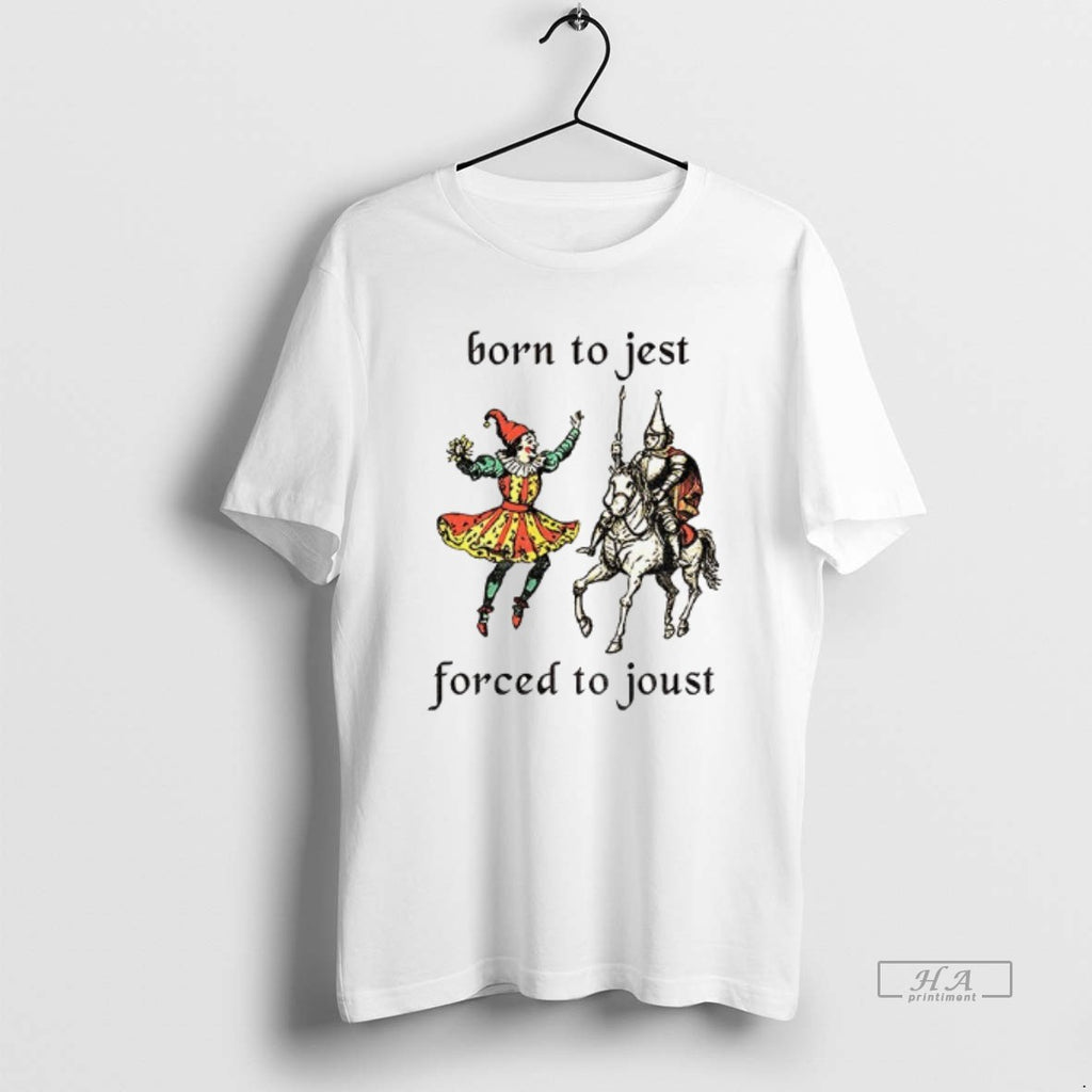 Official Born To Jest Forced To Joust Graphic Meme Knight