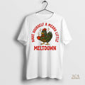 Official Chicken Have Yourself A Merry Little Meltdown Christmas Christmas Shirt