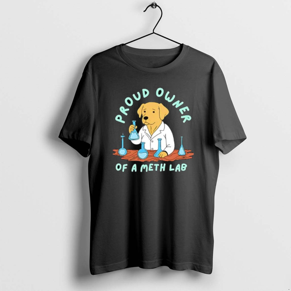 Official Dog Proud Owner Of A Meth Lab