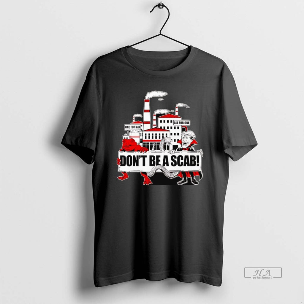 Official Dont Be A Scab One For All All For One