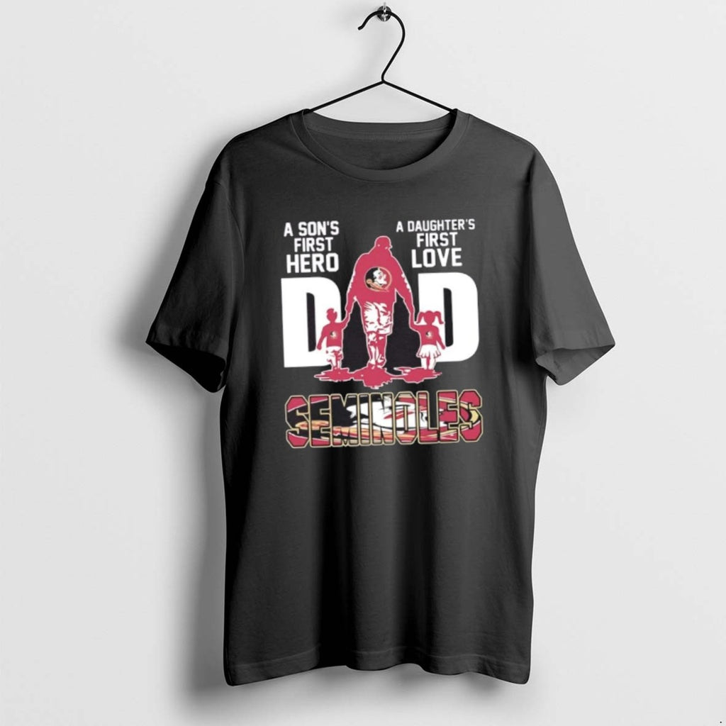 Official Florida State Seminoles A Sons First Hero A Daughters First Love Dad