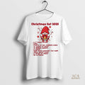 Official Gnome Christmas List 2025 A Fucking Break Shirt