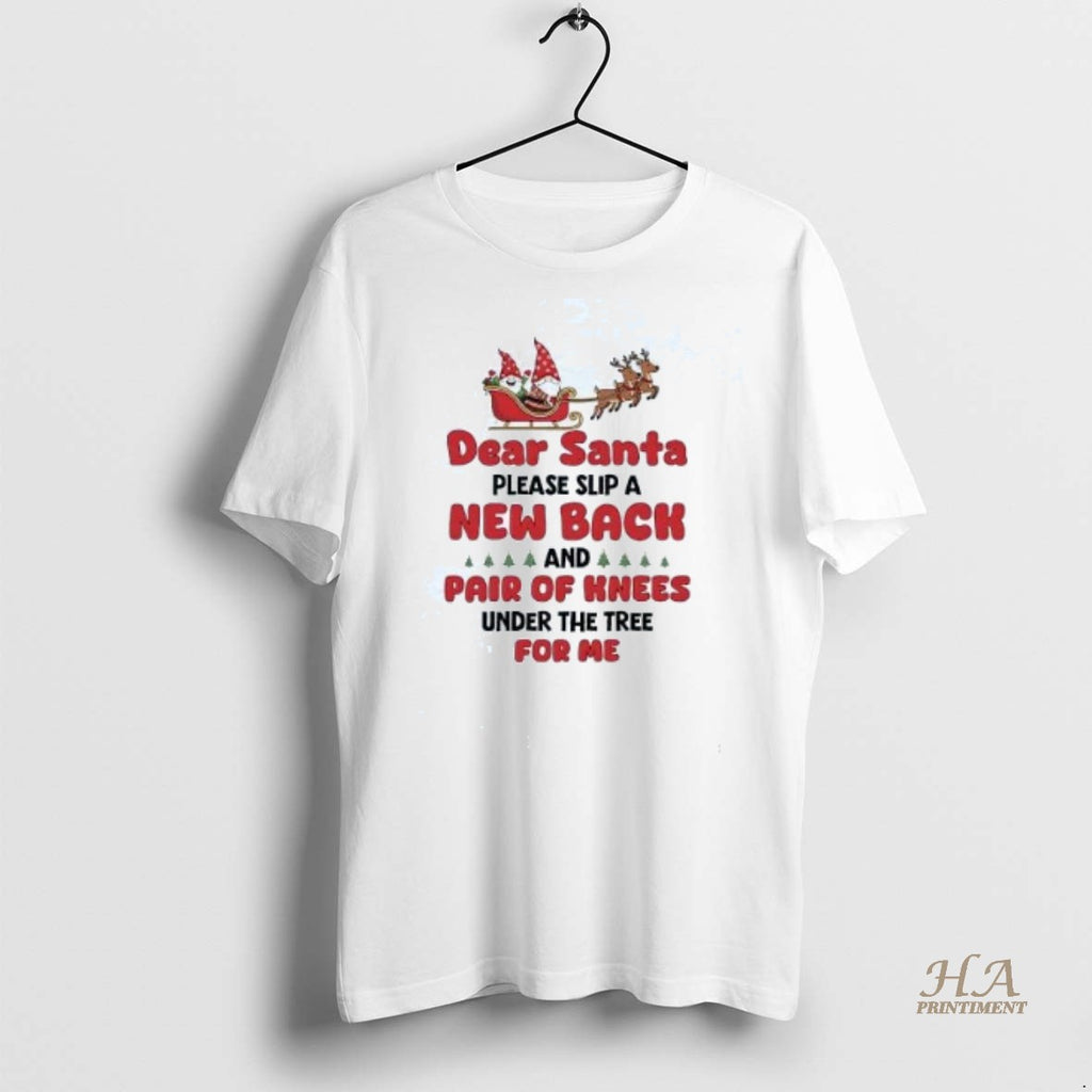 Official Gnome Dear Santa Please Slip A New Back Shirt