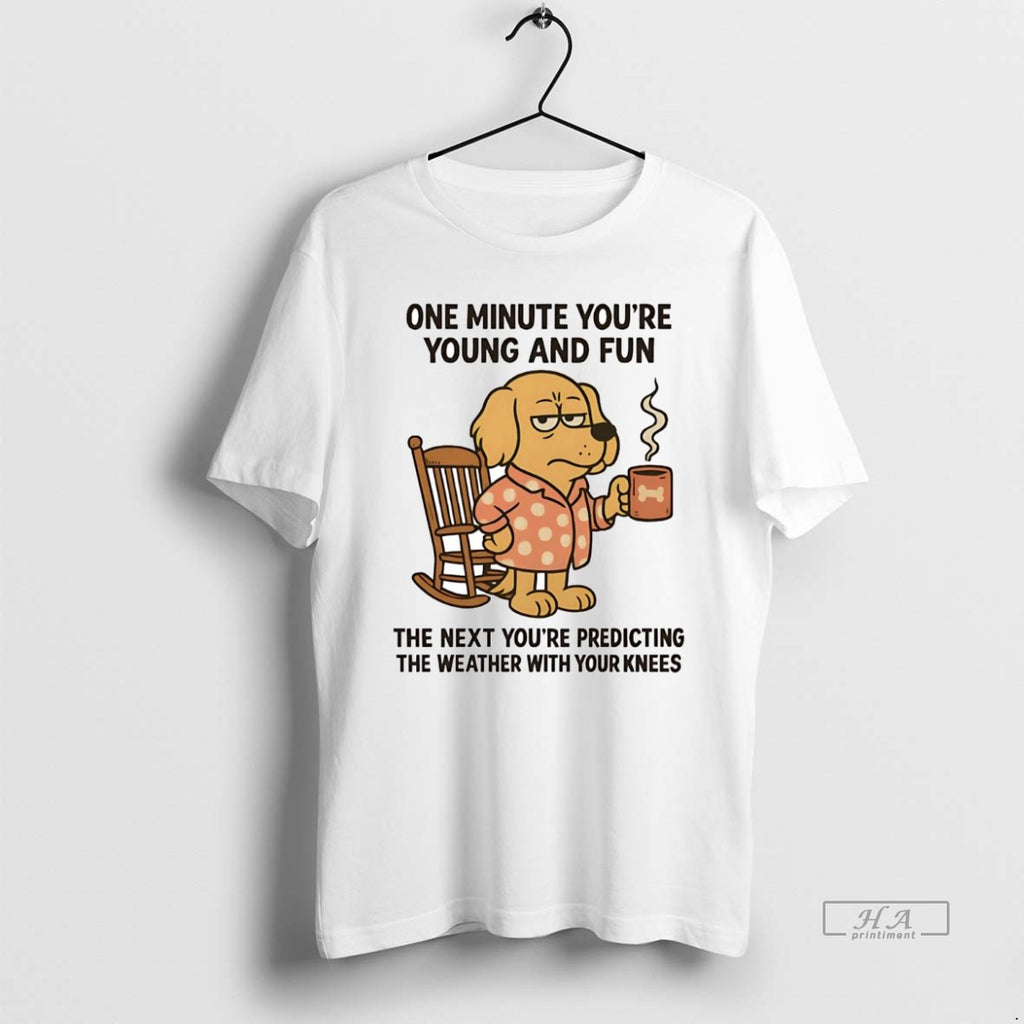 Official Golden Retriever One Minute Youre Young And Fun