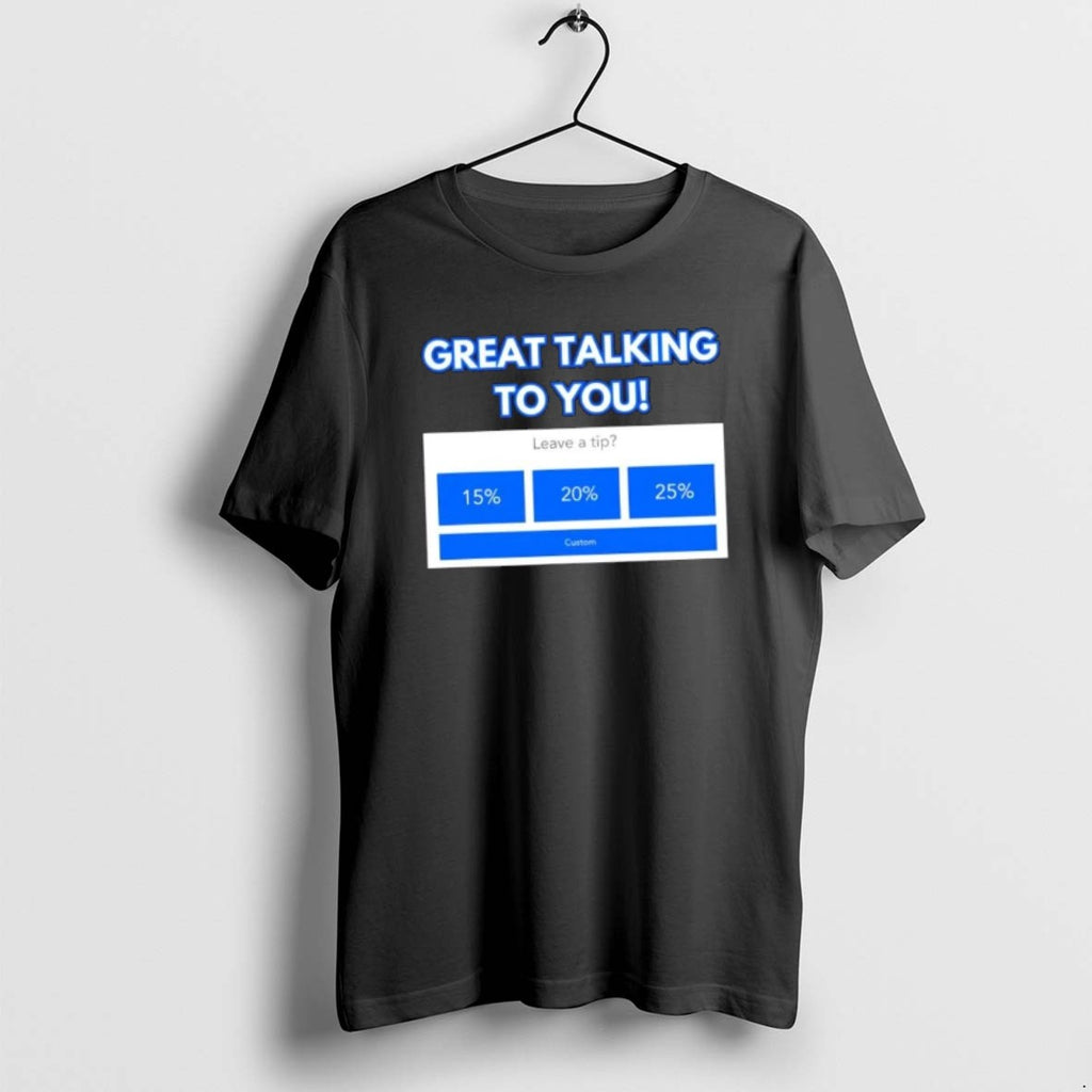 Official Great Talking To You Leave A Tip