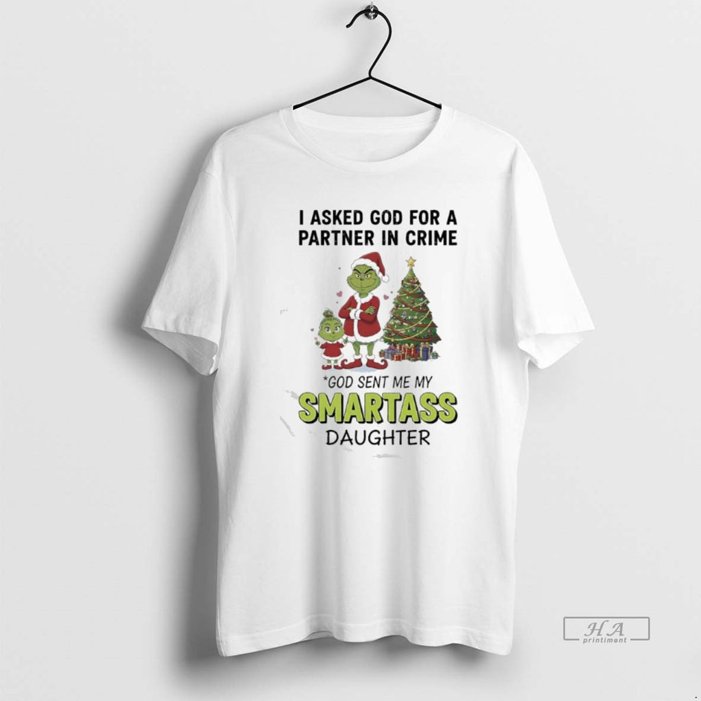 Official Grinch Christmas I Asked God For A Partner In Crime God Sent Me My
