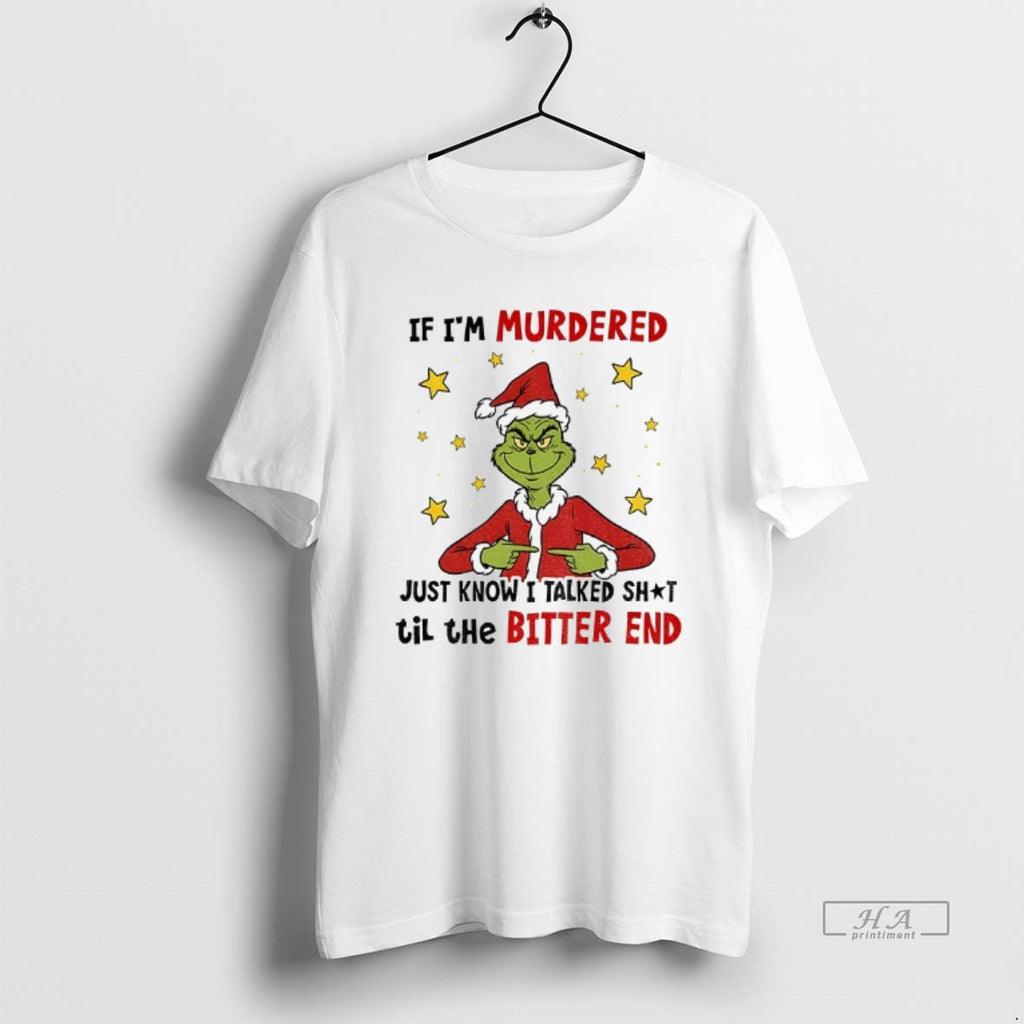 Official Grinch Santa Im A Bitch Im A Lover Im A Crazy Ass Mother Seriously