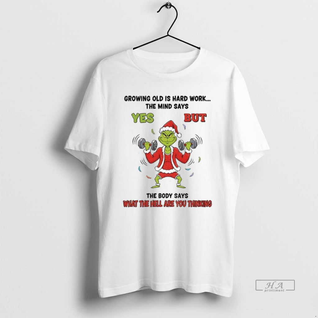 Official Grinch Santa Growing Old Is Hard Work The Mind Says Yes But The Body
