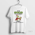 Official Grinch Santa If Im Spoiled Its My Grandmas Fault Saw It Liked It Told