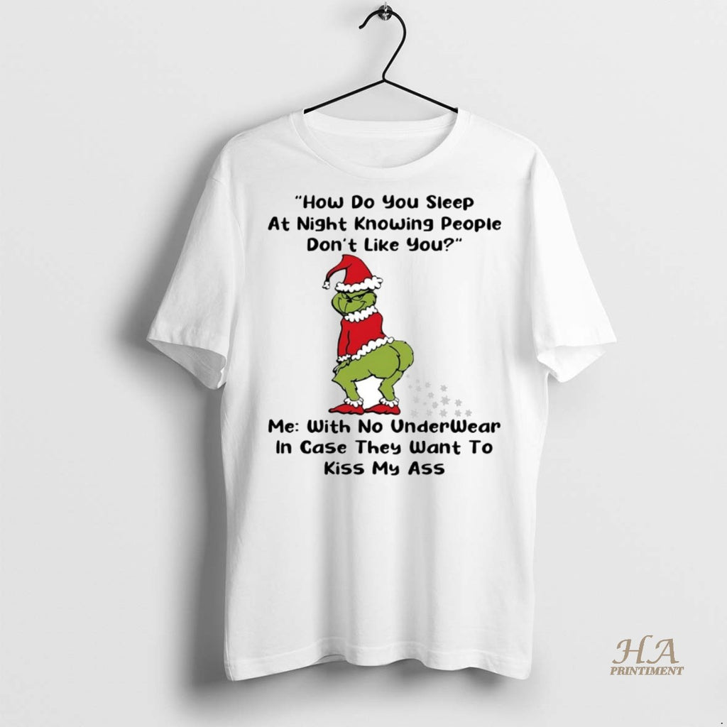Official Grinch How Do You Sleep At Night Knowing People Christmas Shirt