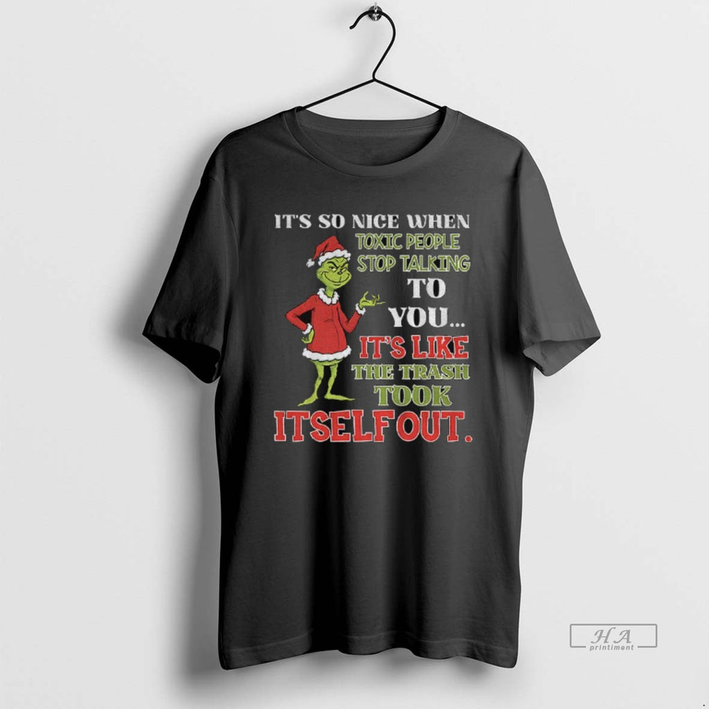 Official Grinch Its So Nice When Toxic People Stop Talking To You Its Like The