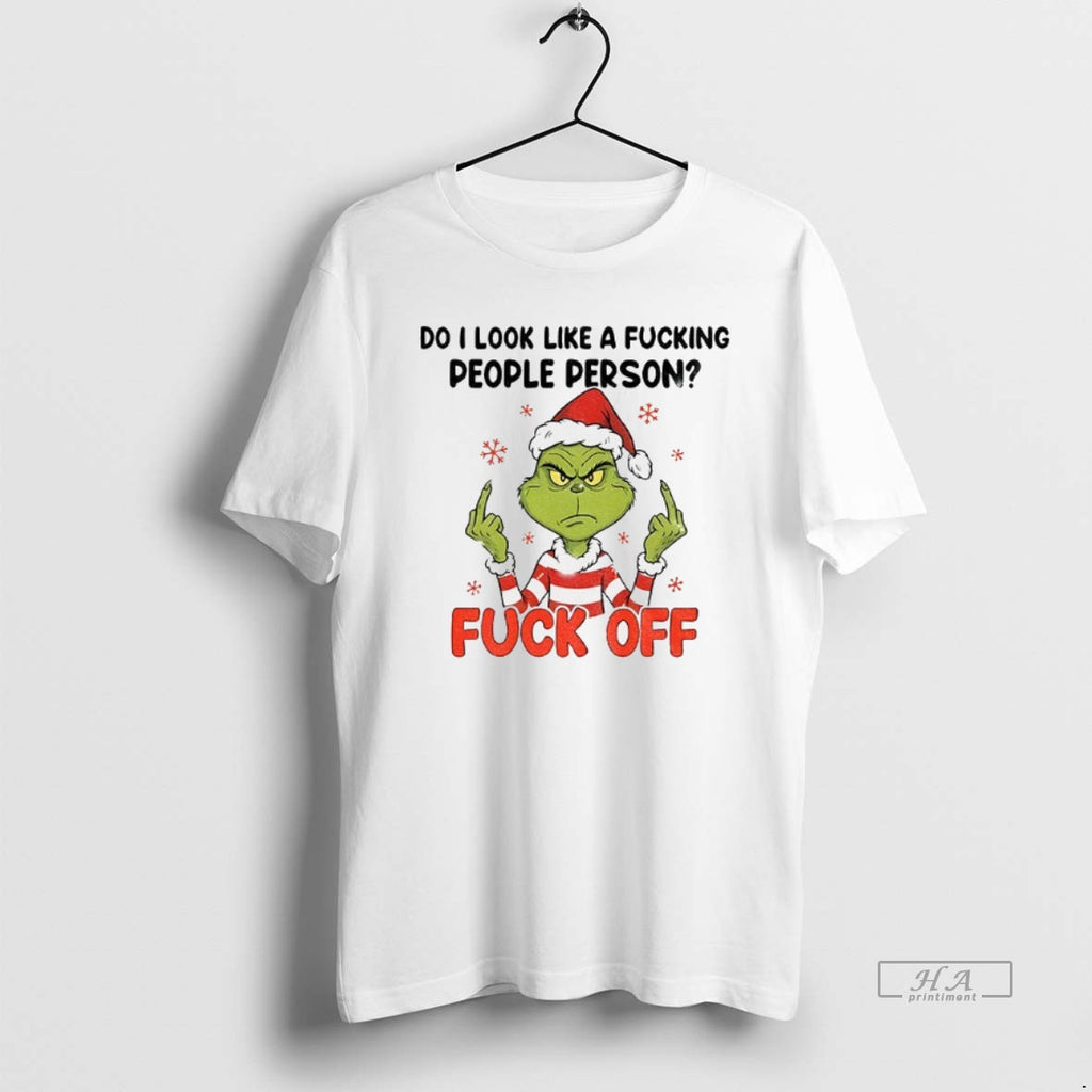 Official Grinch Middle Finger Do I Look Like A Fucking People Person Fuck Off Merry