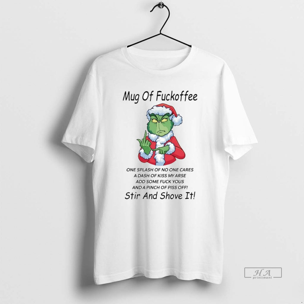 Official Grinch Of Fuckoffee Stir And Shove It Christmas