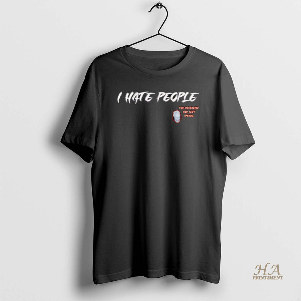 Official I Hate People The Reverend Bob Levy Special