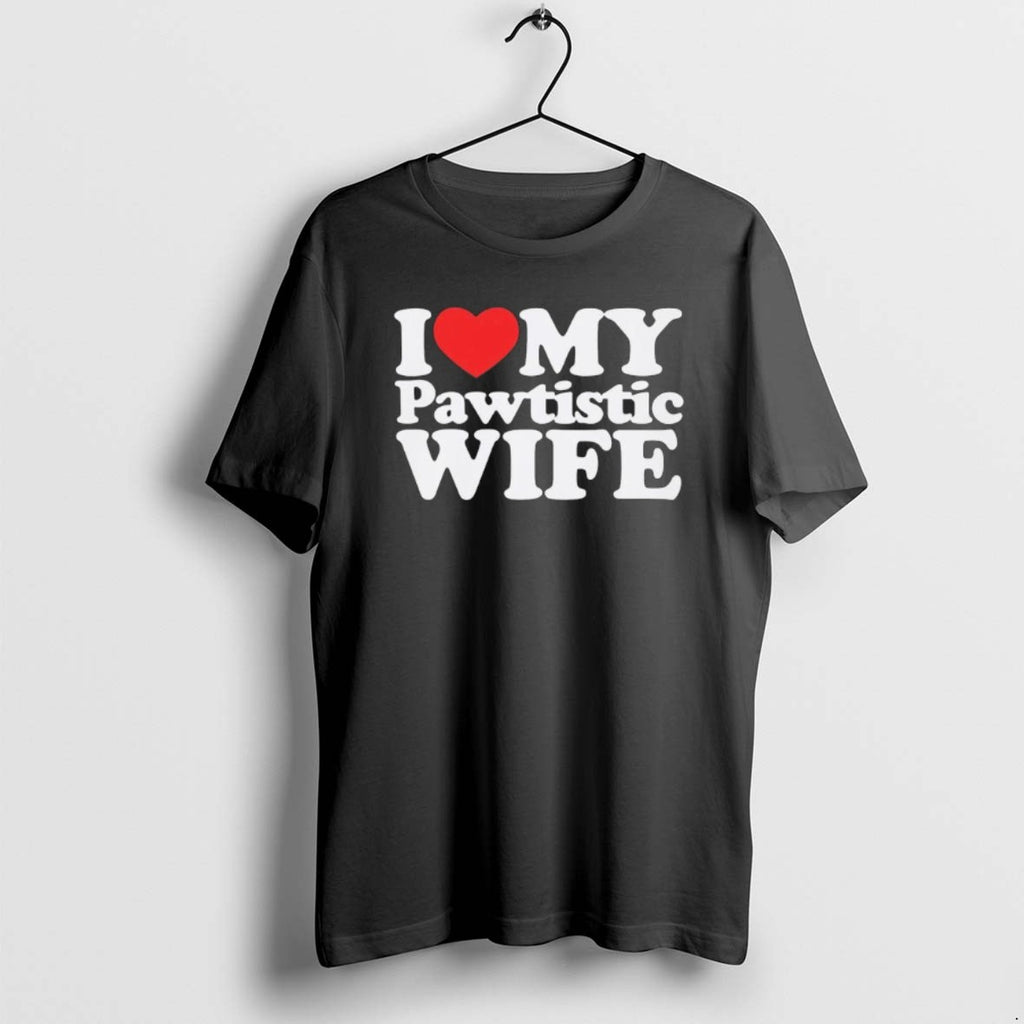 Official I Heart My Pawtistic Wife