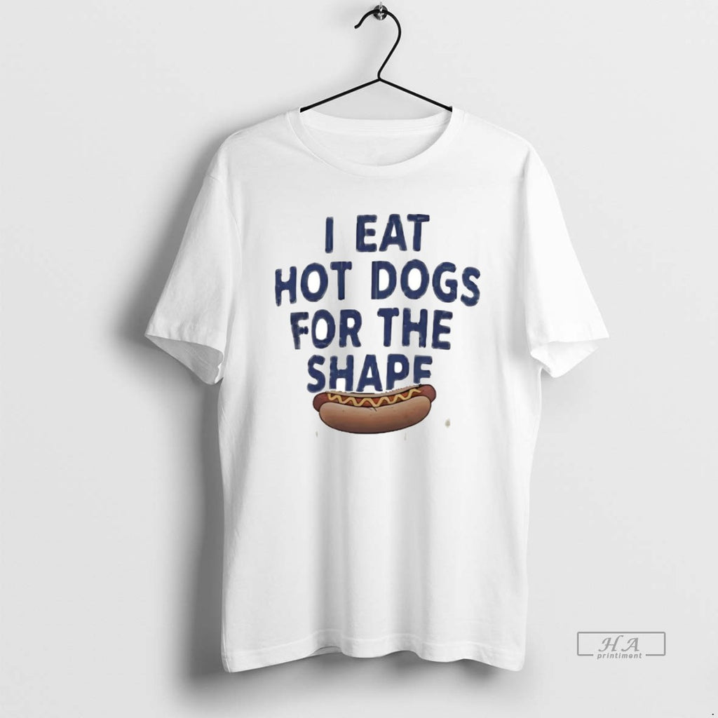 Official I Eat Hot Dogs For The Shape