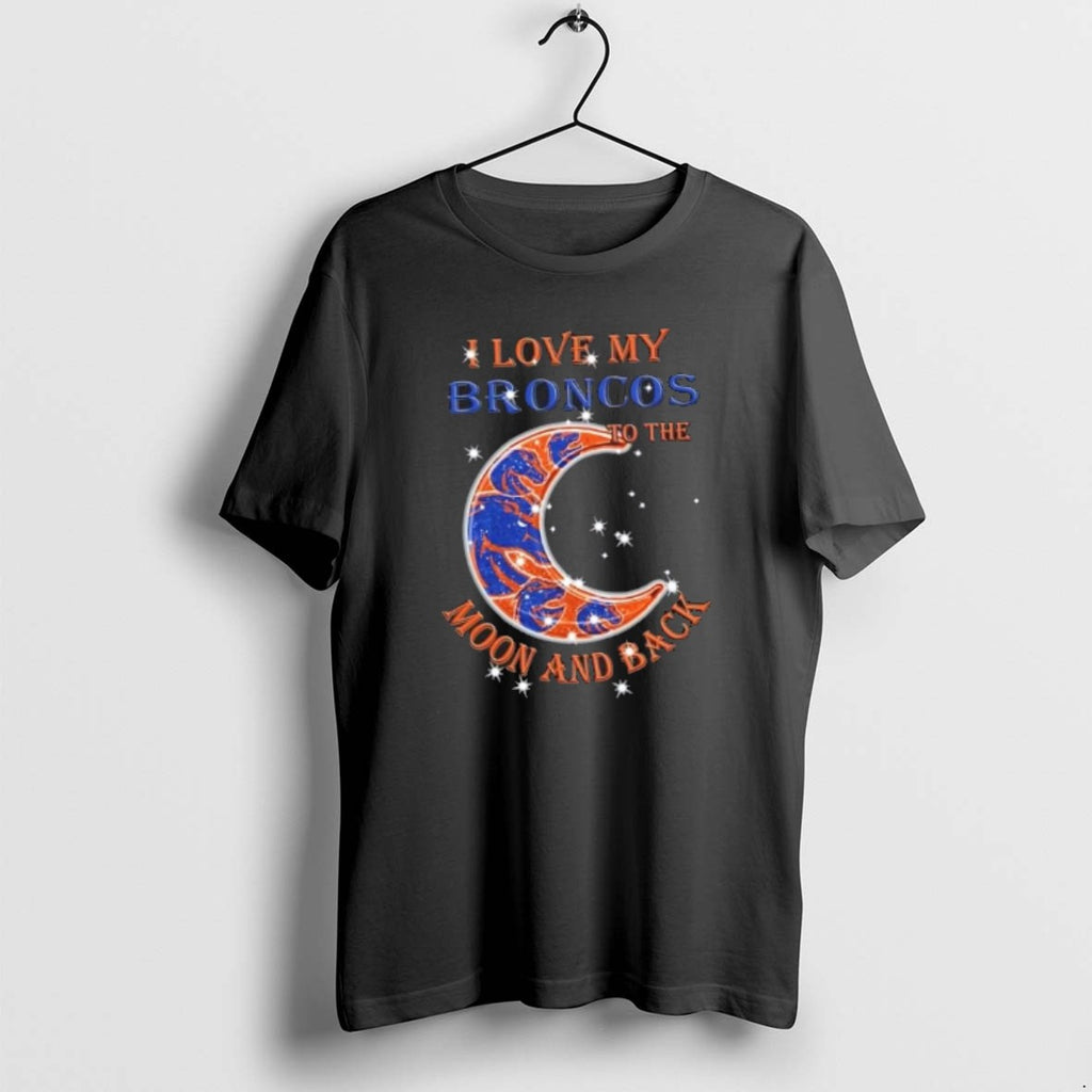 Official I Love My Boise State Broncos To The Moon And Back
