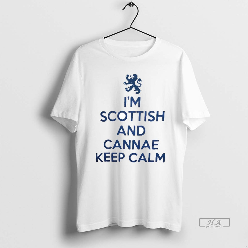 Official Im Scottish And Cannae Keep Calm
