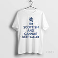 Official Im Scottish And Cannae Keep Calm