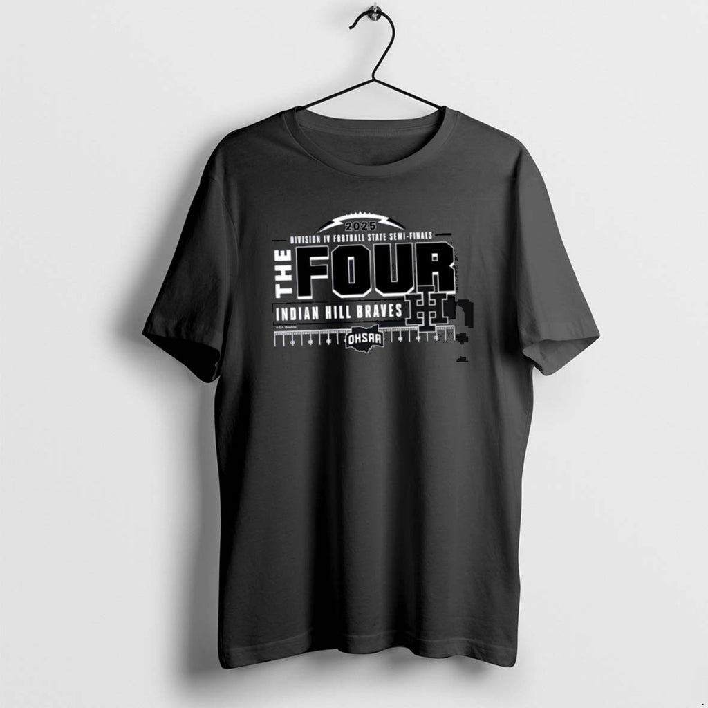 Official Indian Hill Braves The Four 2025 Division 4 Football State Semifinals Classictshirt
