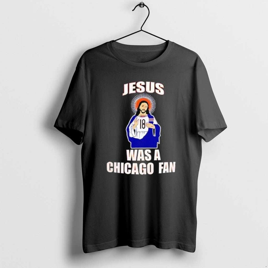 Official Jesus Was A Chicago Fan Caleb Wiliams Funny Religious