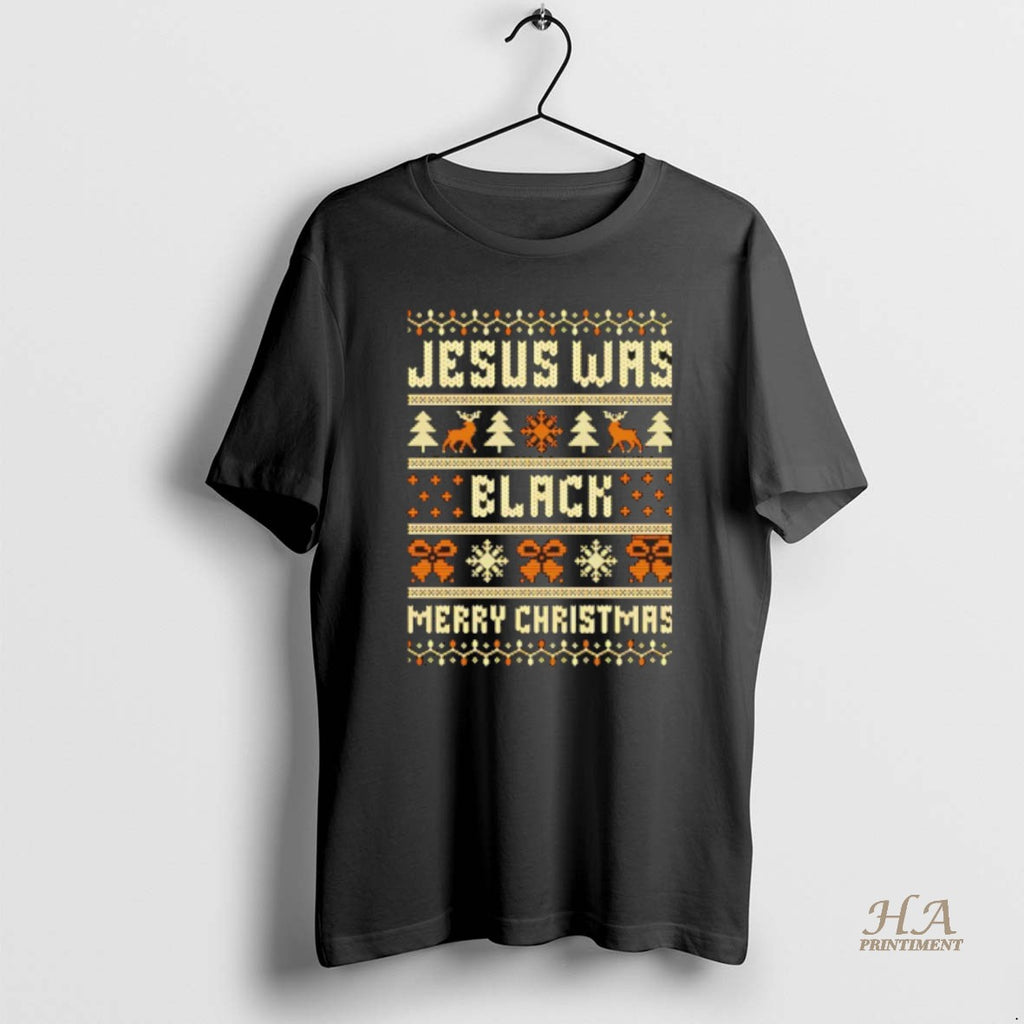 Official Jesus Was Black Merry Christmas 25