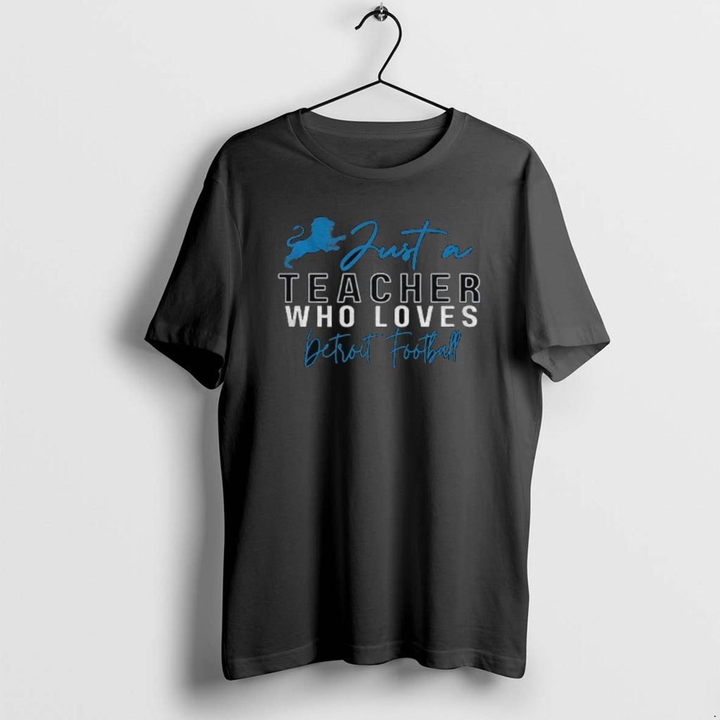 Official Just A Teacher Who Loves Detroit Lions Football