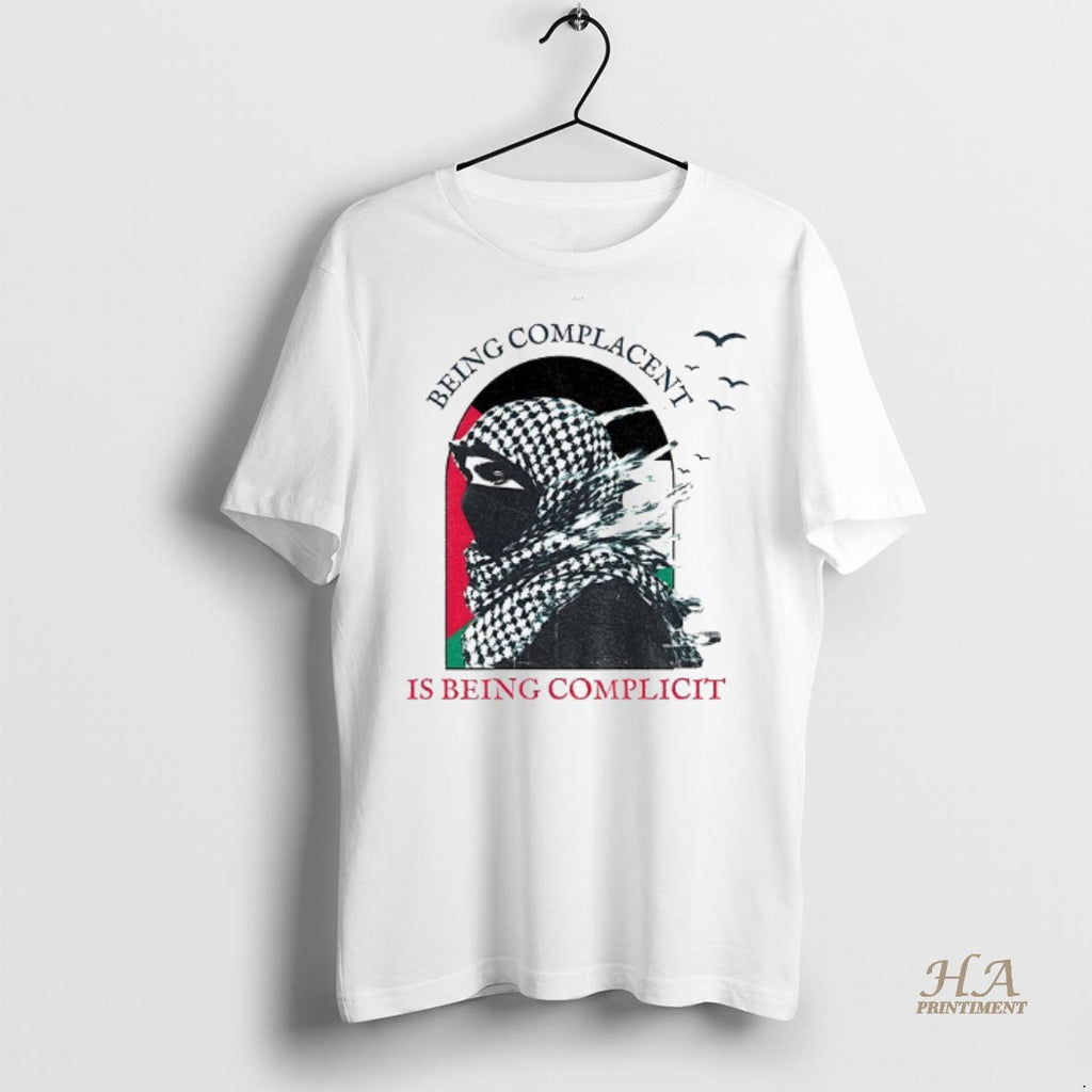 Official Keffiyeh Being Complacent Is Being Complicit Palestine Flag Shirt
