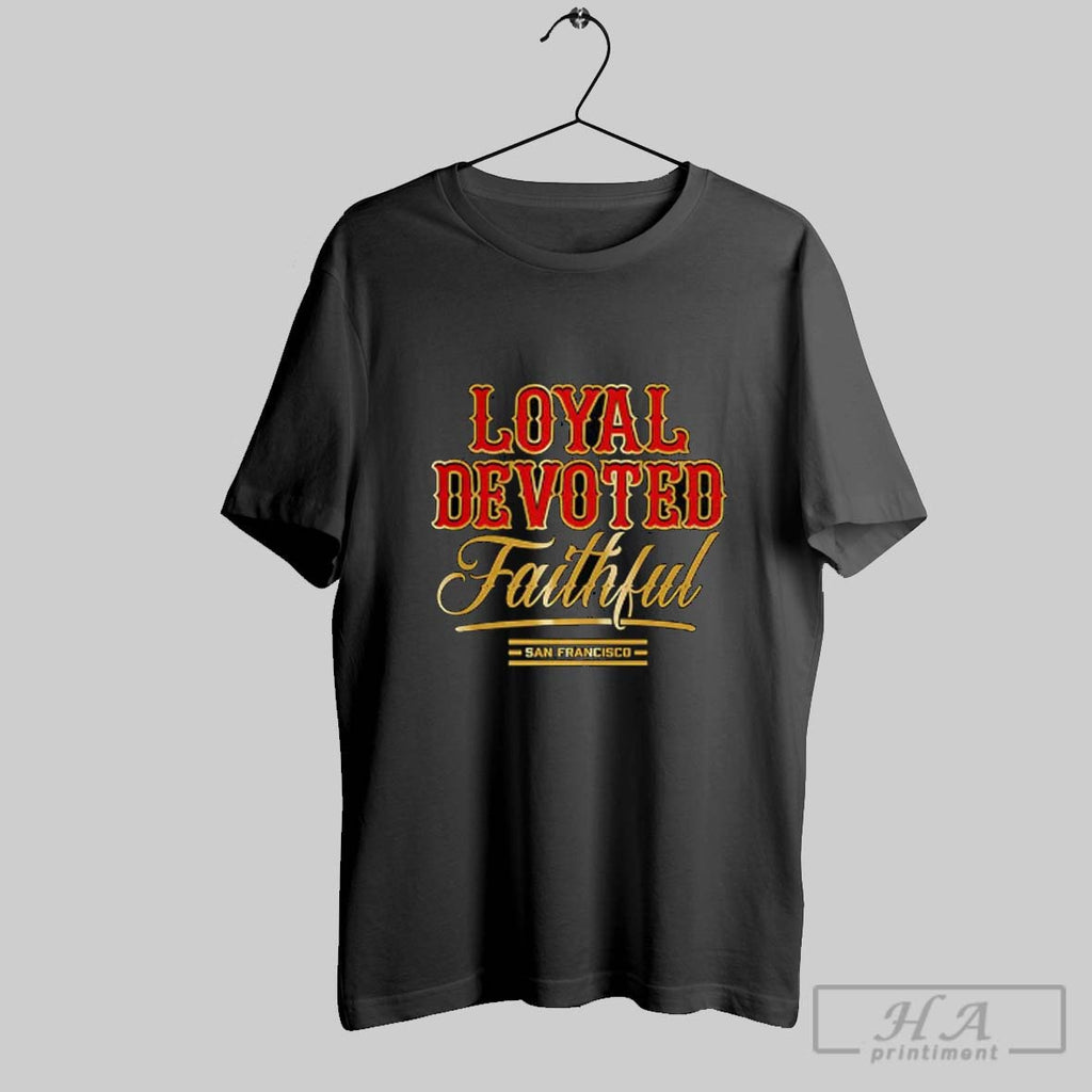 Official Loyal Devoted Faithful San Francisco