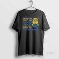 Official Minion Sometimes I Say Huh Then Im Immediately Answer Im Not Deaf My Brain
