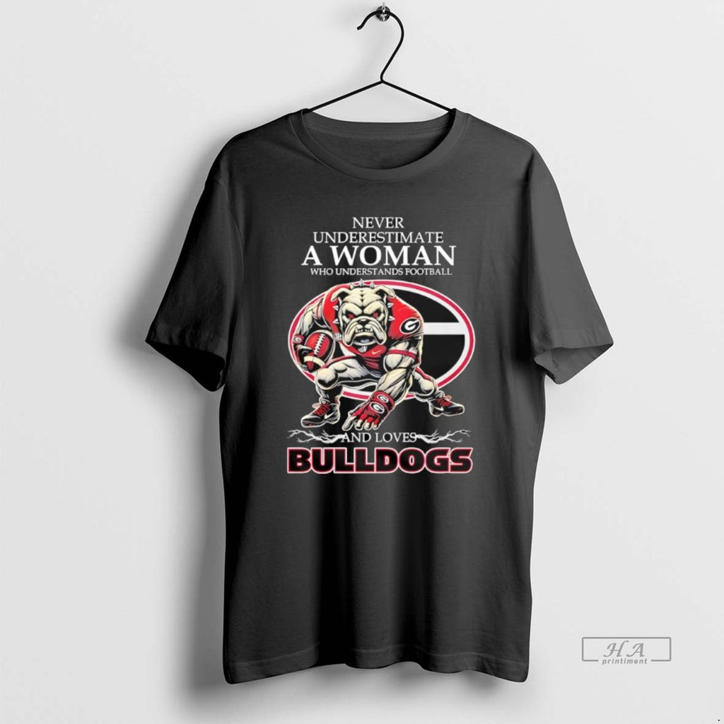 Official Never Underestimate A Woman Who Understands Football And Loves Bulldogs