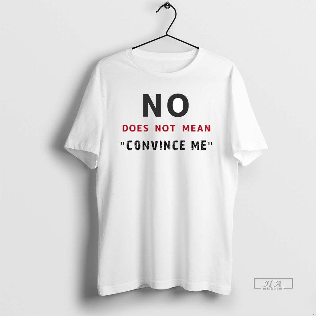 Official No Does Not Mean Convince Me