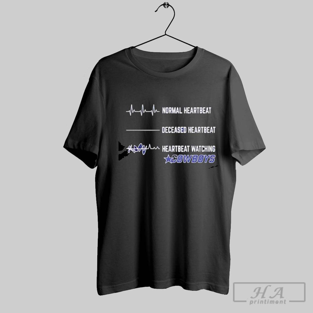 Official Normal Heartbeat Deceased Heartbeat Heartbeat Watching Dallas Cowboys