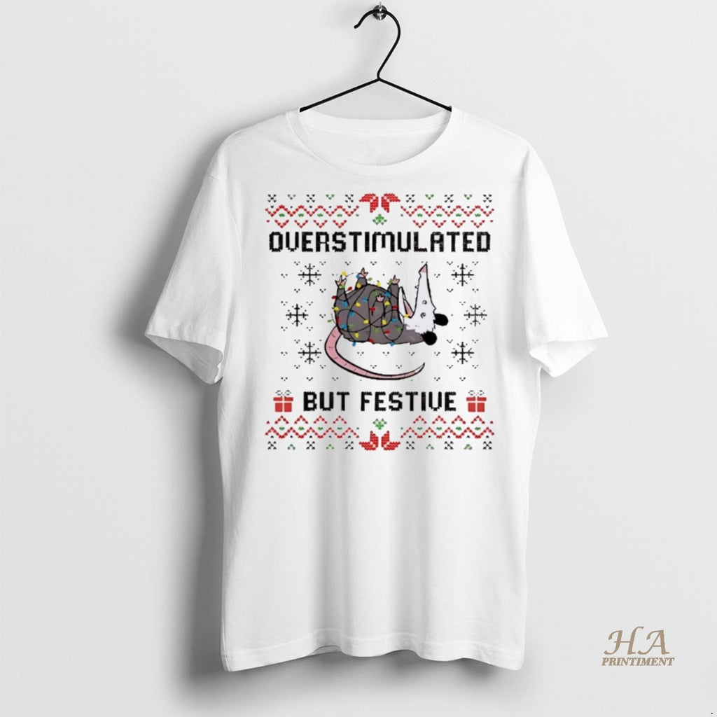Official Possum Overstimulated But Festive Christmas Christmas Shirt
