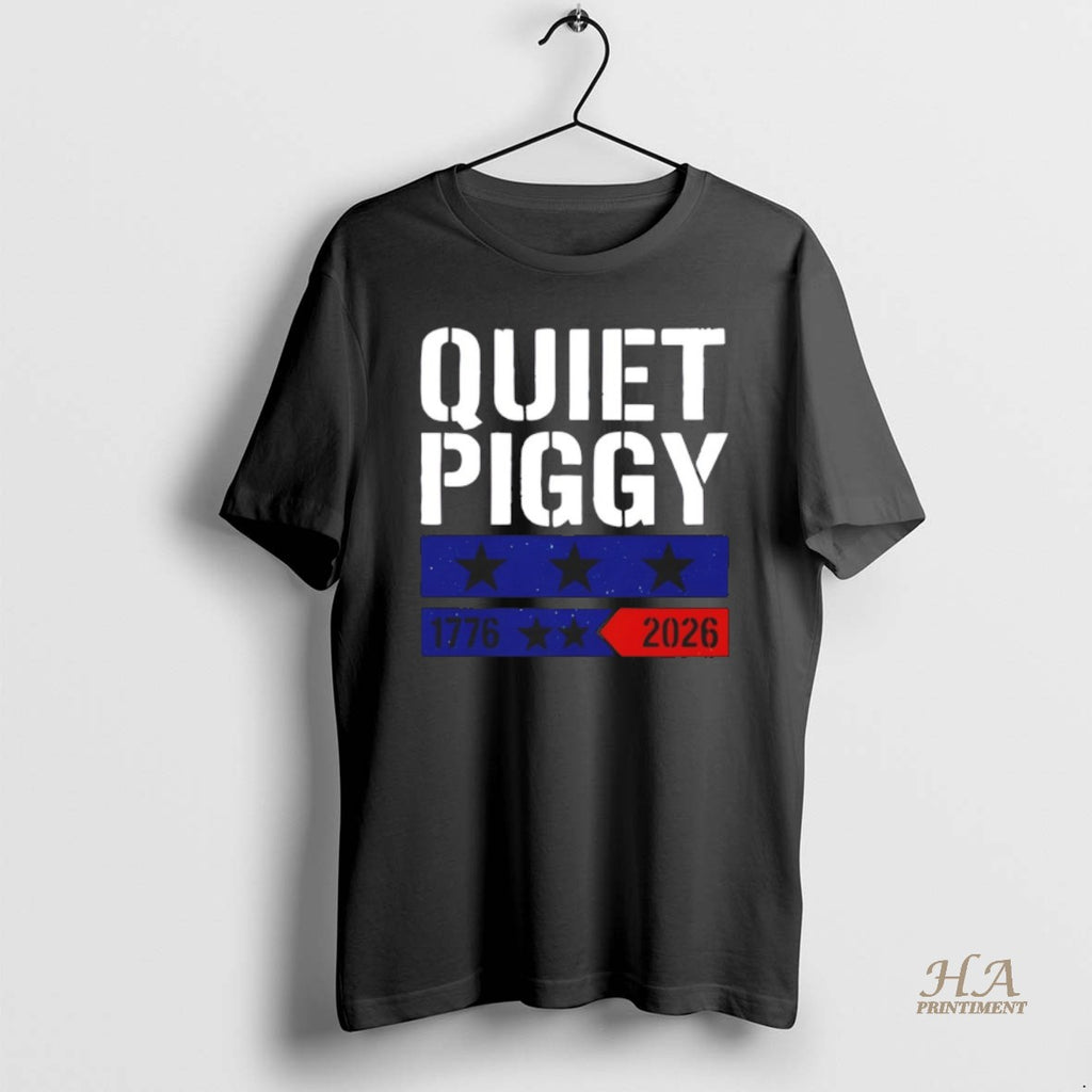 Official Quiet Piggy 1776 2026
