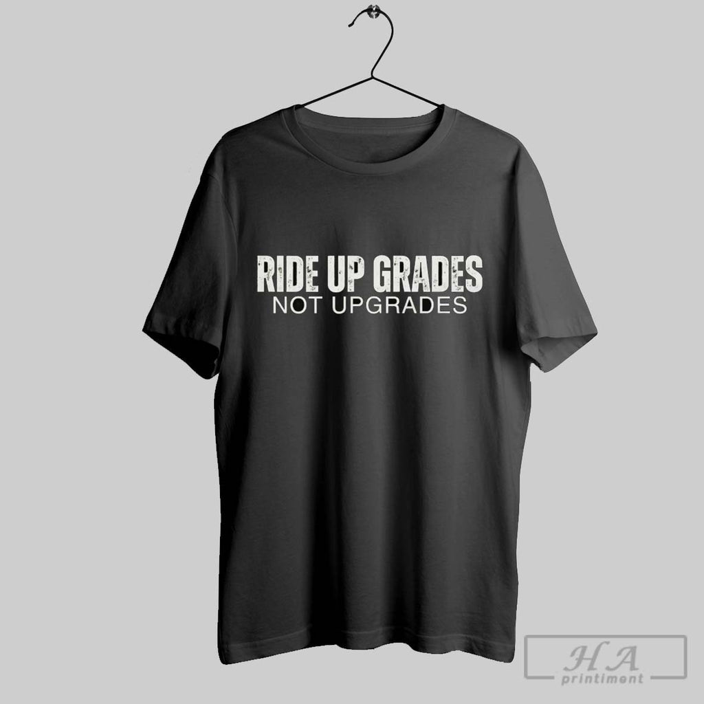 Official Ride Up Grades Not Upgrades