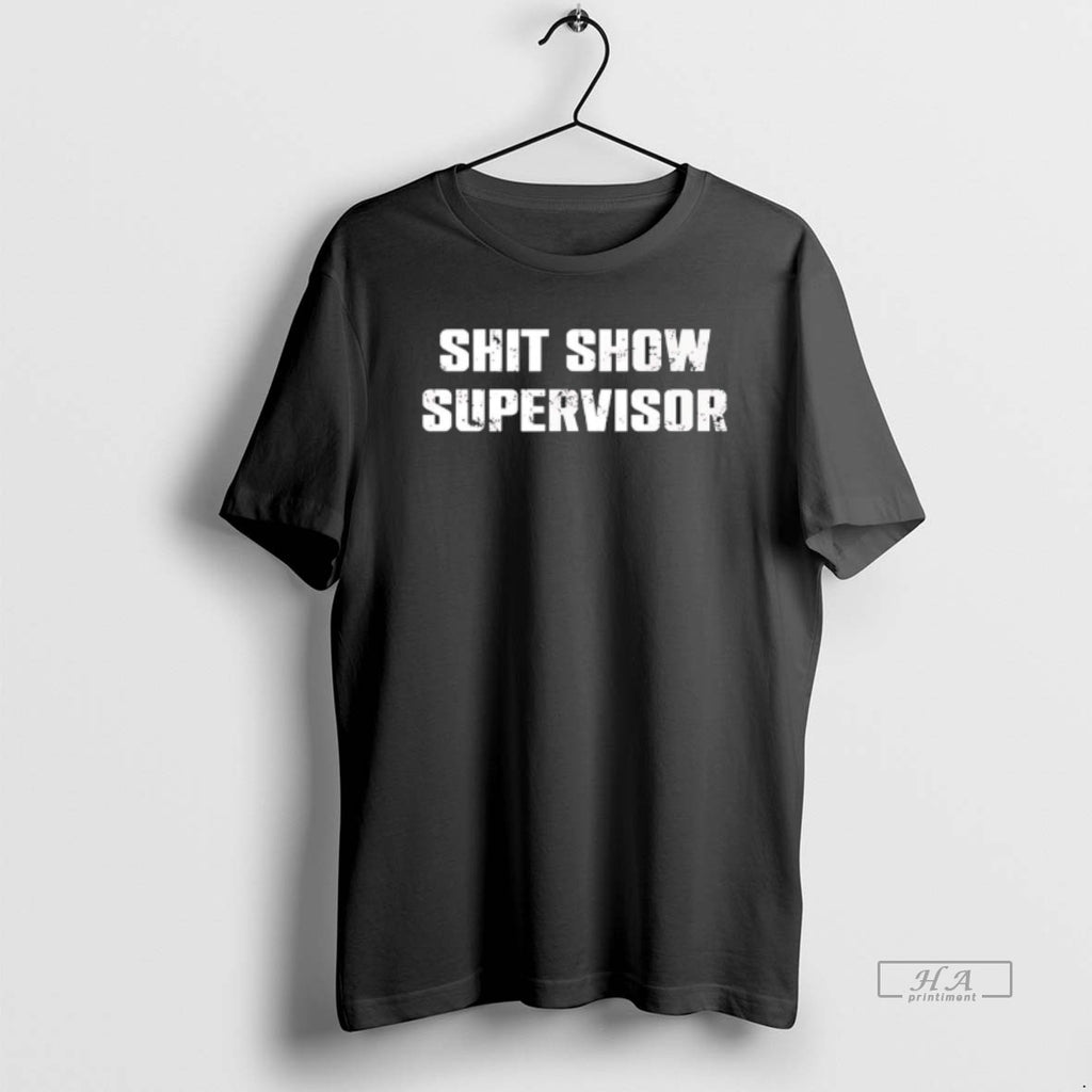 Official Shit Show Supervisor
