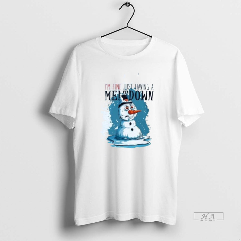 Official Snowman Im Fine Just Having A Meltdown Christmas