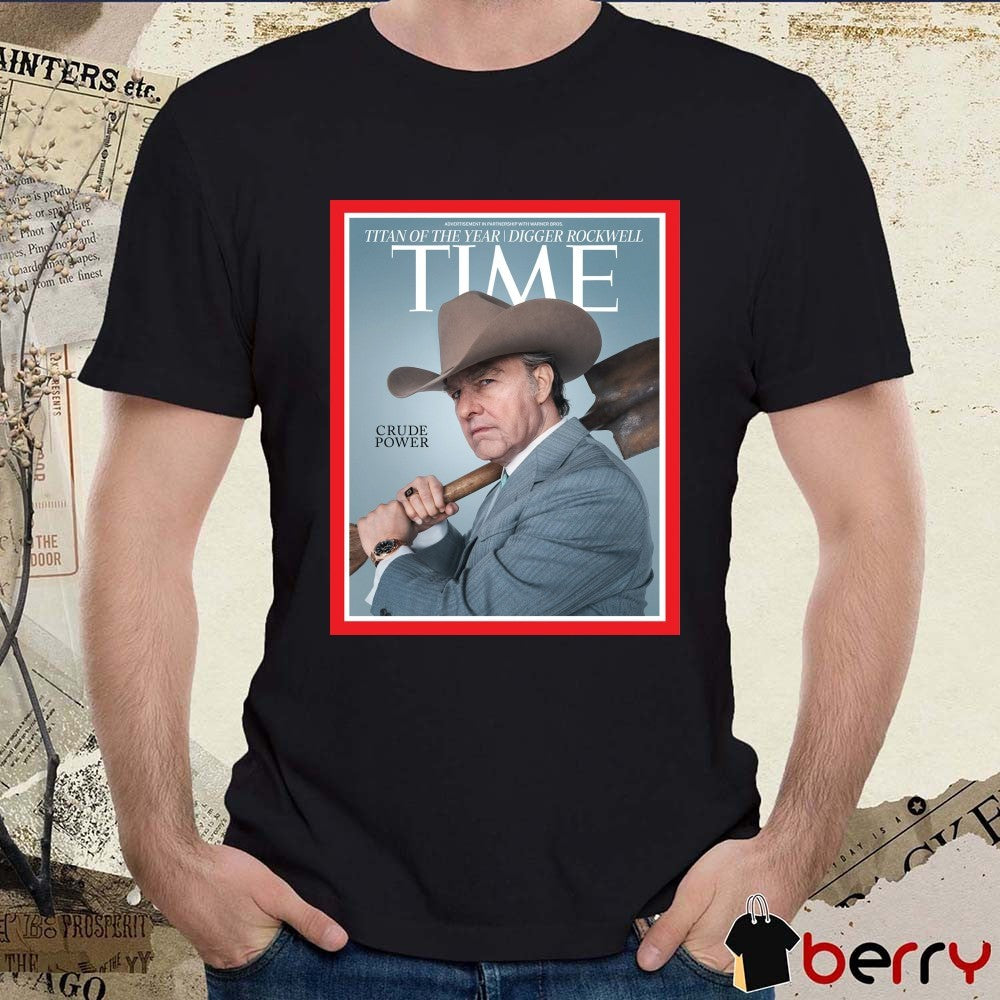 Titan Of The Year Digger Rockwell Time Crude Power t-shirt