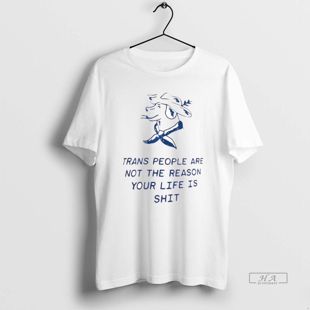 Official Trans People Are Not The Reason Your Life Is Shit
